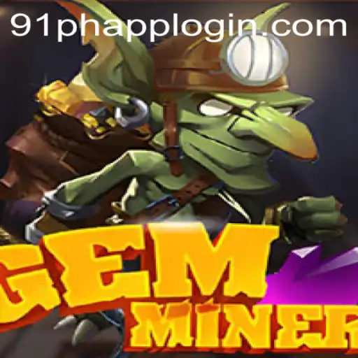 Discover GemMiner: An Engaging Exploration with 91PH App Login